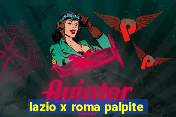 lazio x roma palpite